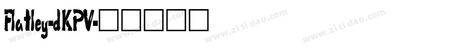 Flatley-dKPV字体转换