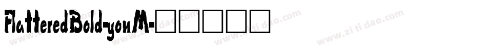 FlatteredBold-yonM字体转换