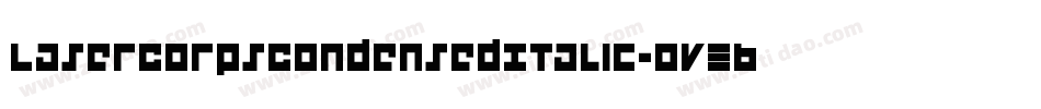 LaserCorpsCondensedItalic-OVEB4字体转换 LaserCorpsCondensedItalic-OVEB4字体转换