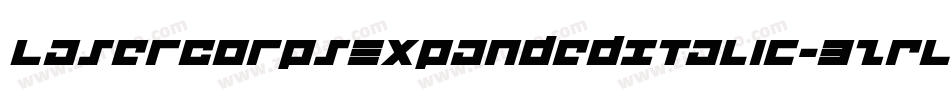 LaserCorpsExpandedItalic-3zRLL字体转换 LaserCorpsExpandedItalic-3zRLL字体转换