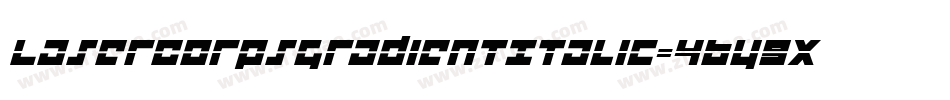 LaserCorpsGradientItalic-4By9x字体转换