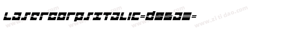 LaserCorpsItalic-d95aE字体转换