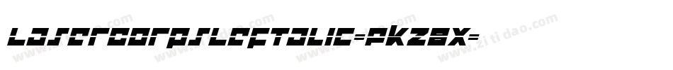 LaserCorpsLeftalic-PKZ8x字体转换