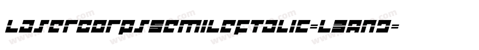 LaserCorpsSemiLeftalic-L3AnD字体转换