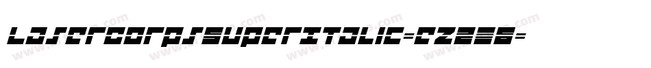 LaserCorpsSuperItalic-eZ2E6字体转换