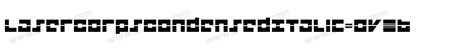 LaserCorpsCondensedItalic-OVEB4字体转换 LaserCorpsCondensedItalic-OVEB4字体转换