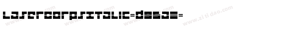 LaserCorpsItalic-d95aE字体转换