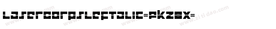 LaserCorpsLeftalic-PKZ8x字体转换