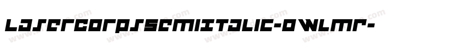 LaserCorpsSemiItalic-0WlmR字体转换