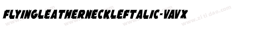 FlyingLeatherneckLeftalic-VaVx字体转换