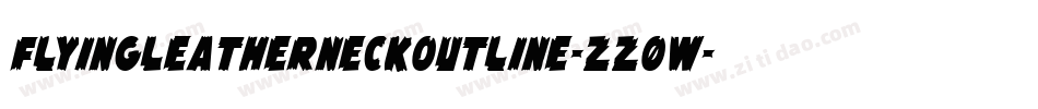 FlyingLeatherneckOutline-zz0w字体转换 FlyingLeatherneckOutline-zz0w字体转换
