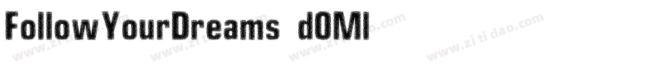 FollowYourDreams-d0Ml字体转换