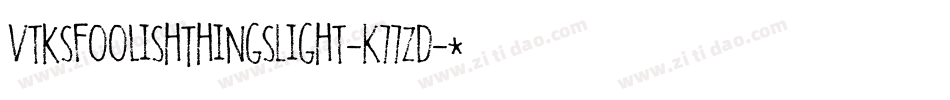 VtksFoolishThingsLight-K77zD字体转换