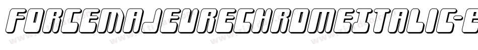 ForceMajeureChromeItalic-EvVe字体转换 ForceMajeureChromeItalic-EvVe字体转换