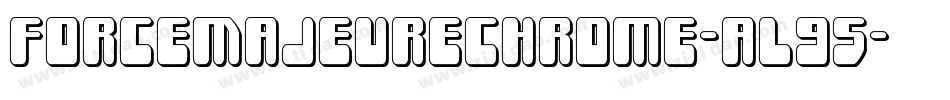 ForceMajeureChrome-al95字体转换