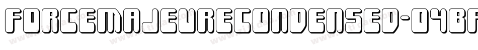 ForceMajeureCondensed-O4BP字体转换 ForceMajeureCondensed-O4BP字体转换