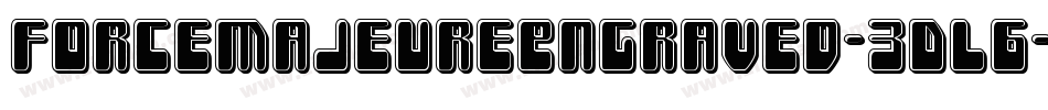 ForceMajeureEngraved-3DL6字体转换
