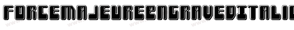 ForceMajeureEngravedItalic-xeB5字体转换 ForceMajeureEngravedItalic-xeB5字体转换