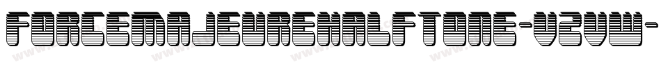 ForceMajeureHalftone-VZvw字体转换 ForceMajeureHalftone-VZvw字体转换