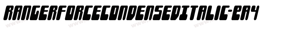 RangerForceCondensedItalic-Ea4xn字体转换 RangerForceCondensedItalic-Ea4xn字体转换