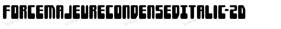 ForceMajeureCondensedItalic-ZDd8字体转换 ForceMajeureCondensedItalic-ZDd8字体转换