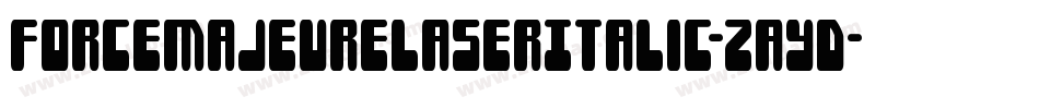 ForceMajeureLaserItalic-zaYD字体转换