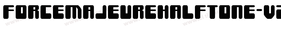ForceMajeureHalftone-VZvw字体转换 ForceMajeureHalftone-VZvw字体转换