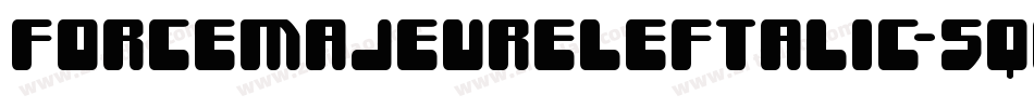 ForceMajeureLeftalic-5qgG字体转换