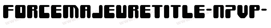 ForceMajeureTitle-n7VP字体转换 ForceMajeureTitle-n7VP字体转换