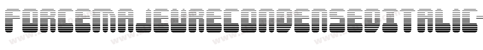 ForceMajeureCondensedItalic-ZDd8字体转换 ForceMajeureCondensedItalic-ZDd8字体转换