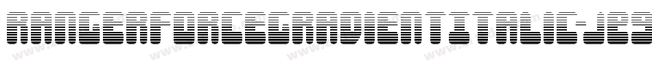 RangerForceGradientItalic-jE9eR字体转换 RangerForceGradientItalic-jE9eR字体转换