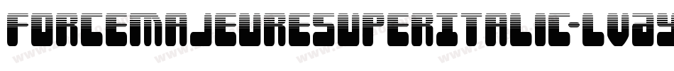 ForceMajeureSuperItalic-lvAy字体转换 ForceMajeureSuperItalic-lvAy字体转换