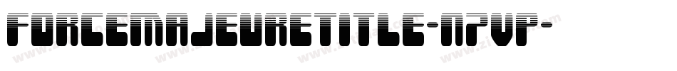 ForceMajeureTitle-n7VP字体转换 ForceMajeureTitle-n7VP字体转换