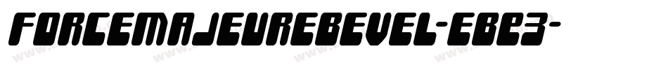 ForceMajeureBevel-eBE3字体转换