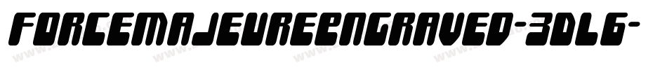 ForceMajeureEngraved-3DL6字体转换