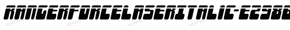 RangerForceLaserItalic-eZ986字体转换 RangerForceLaserItalic-eZ986字体转换