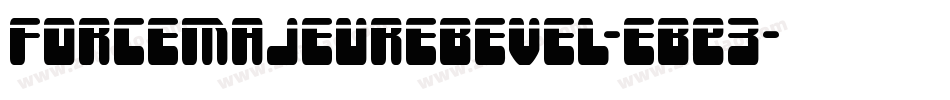 ForceMajeureBevel-eBE3字体转换