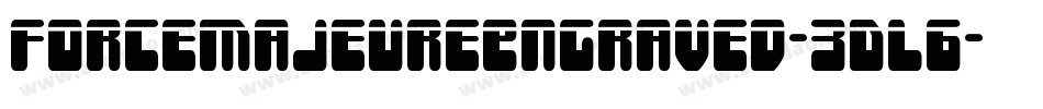 ForceMajeureEngraved-3DL6字体转换