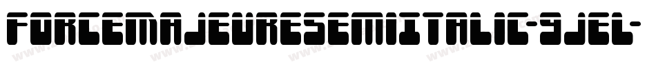 ForceMajeureSemiItalic-9jeL字体转换 ForceMajeureSemiItalic-9jeL字体转换