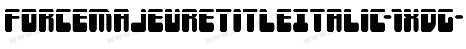 ForceMajeureTitleItalic-1xdg字体转换