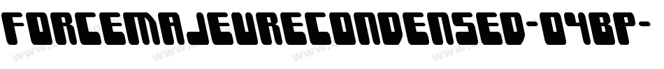 ForceMajeureCondensed-O4BP字体转换 ForceMajeureCondensed-O4BP字体转换