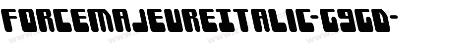 ForceMajeureItalic-G9GD字体转换