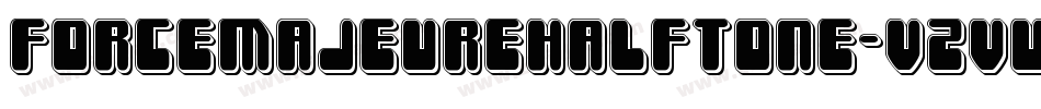 ForceMajeureHalftone-VZvw字体转换 ForceMajeureHalftone-VZvw字体转换