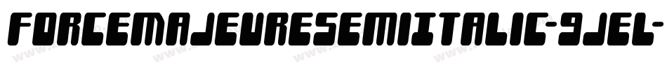 ForceMajeureSemiItalic-9jeL字体转换 ForceMajeureSemiItalic-9jeL字体转换