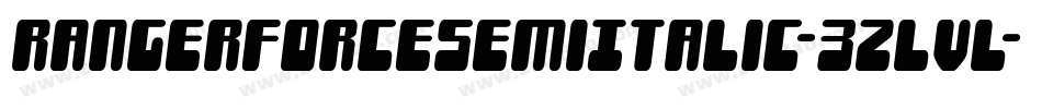 RangerForceSemiItalic-3zlVL字体转换