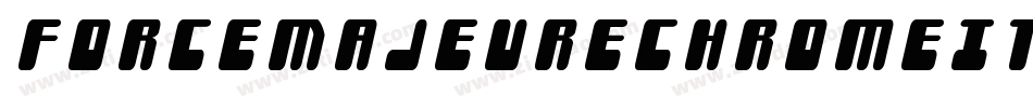 ForceMajeureChromeItalic-EvVe字体转换 ForceMajeureChromeItalic-EvVe字体转换