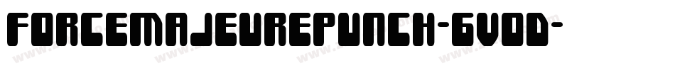 ForceMajeurePunch-6VoD字体转换