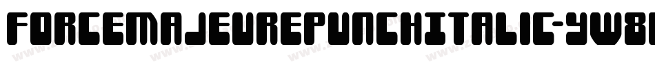 ForceMajeurePunchItalic-yW8M字体转换