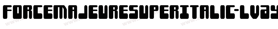 ForceMajeureSuperItalic-lvAy字体转换 ForceMajeureSuperItalic-lvAy字体转换