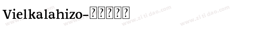 Vielkalahizo字体转换